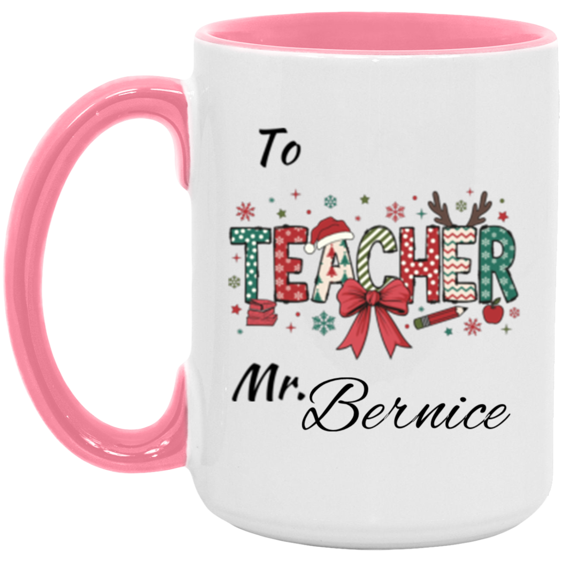 Personalized To Teacher Miss & Mr. 11OZ 15OZ Accent Mug