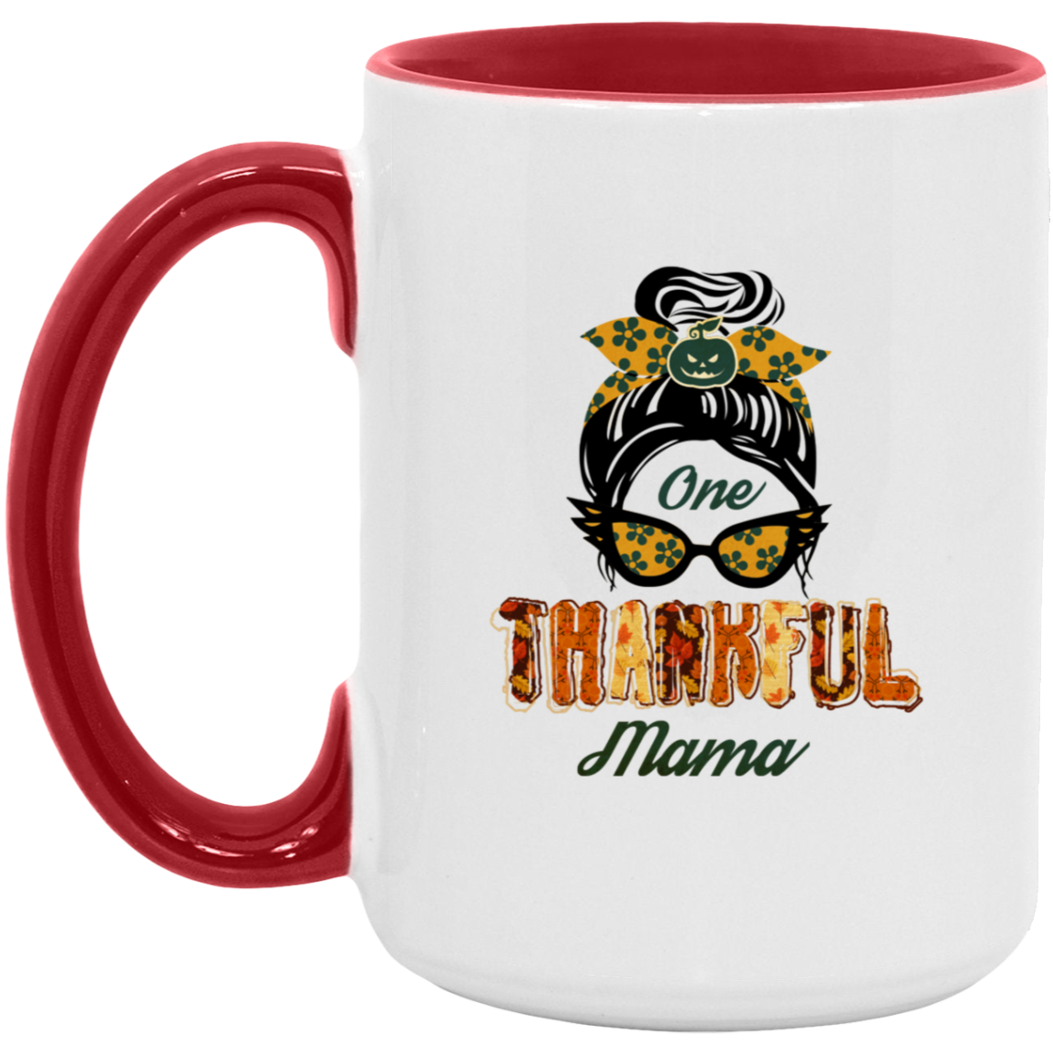 One Thankful Mama 11oz & 15 oz