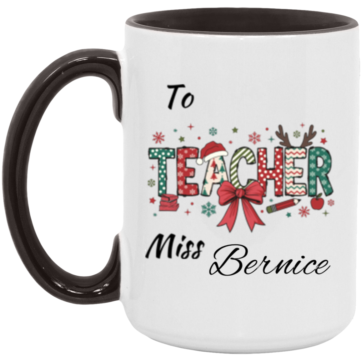 Personalized To Teacher Miss & Mr. 11OZ 15OZ Accent Mug