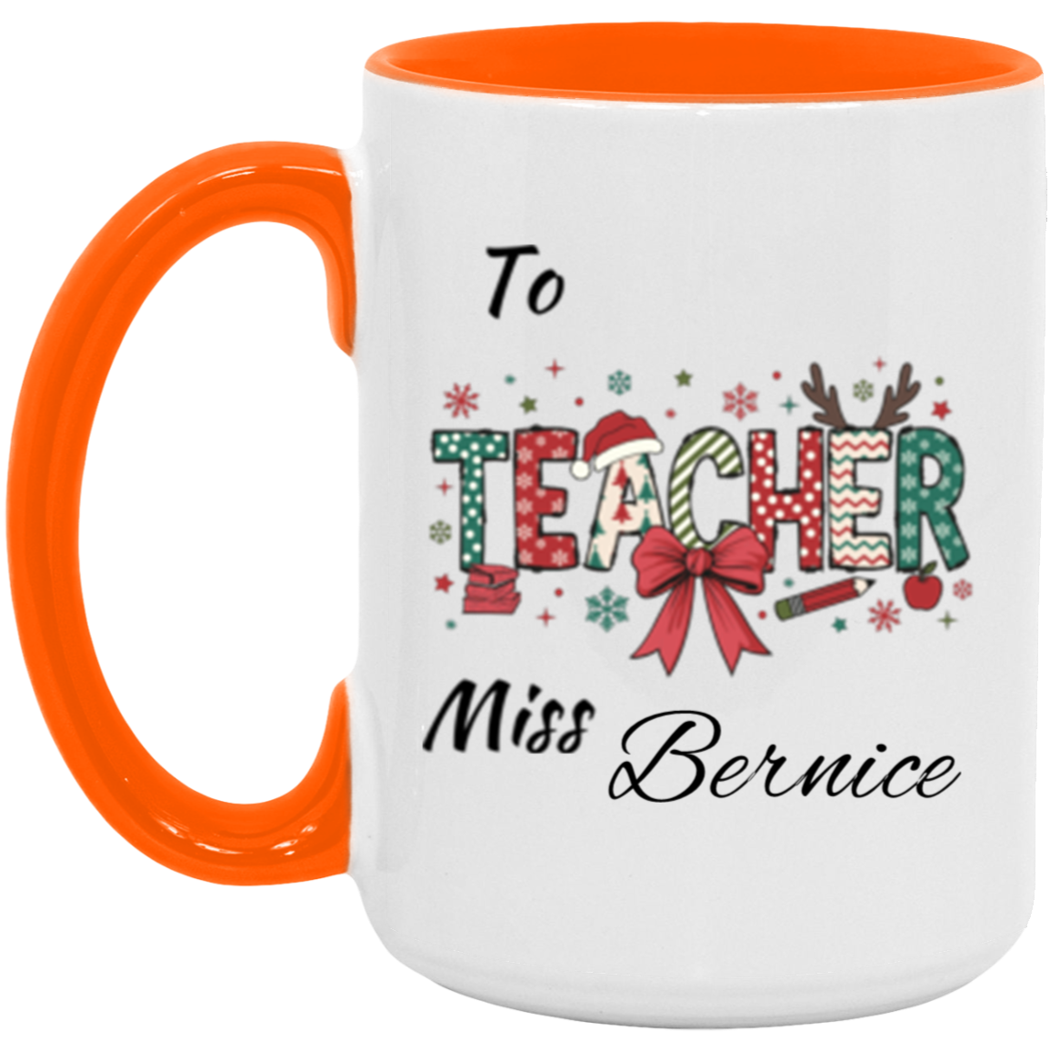 Personalized To Teacher Miss & Mr. 11OZ 15OZ Accent Mug