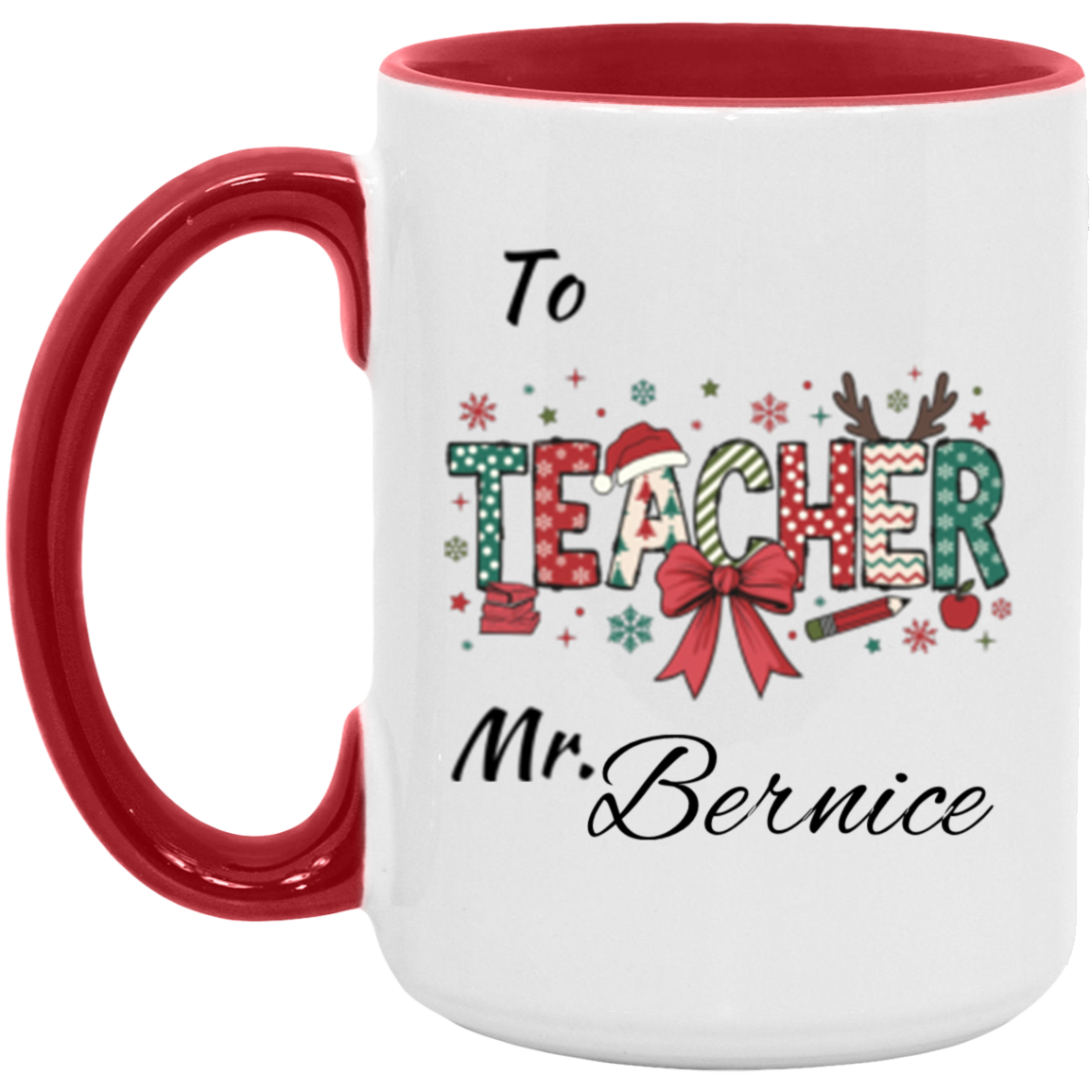 Personalized To Teacher Miss & Mr. 11OZ 15OZ Accent Mug