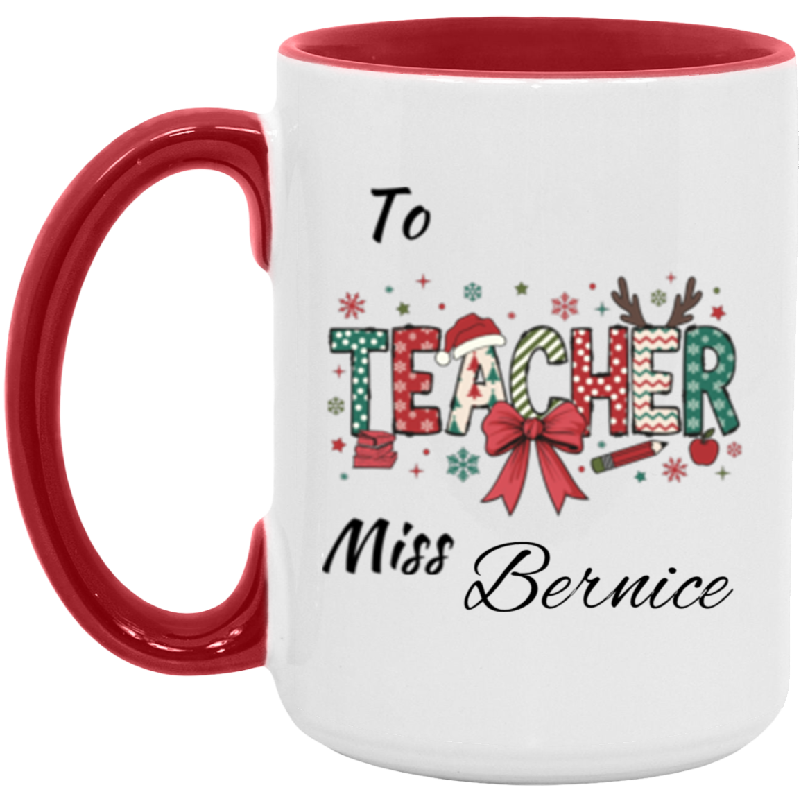 Personalized To Teacher Miss & Mr. 11OZ 15OZ Accent Mug