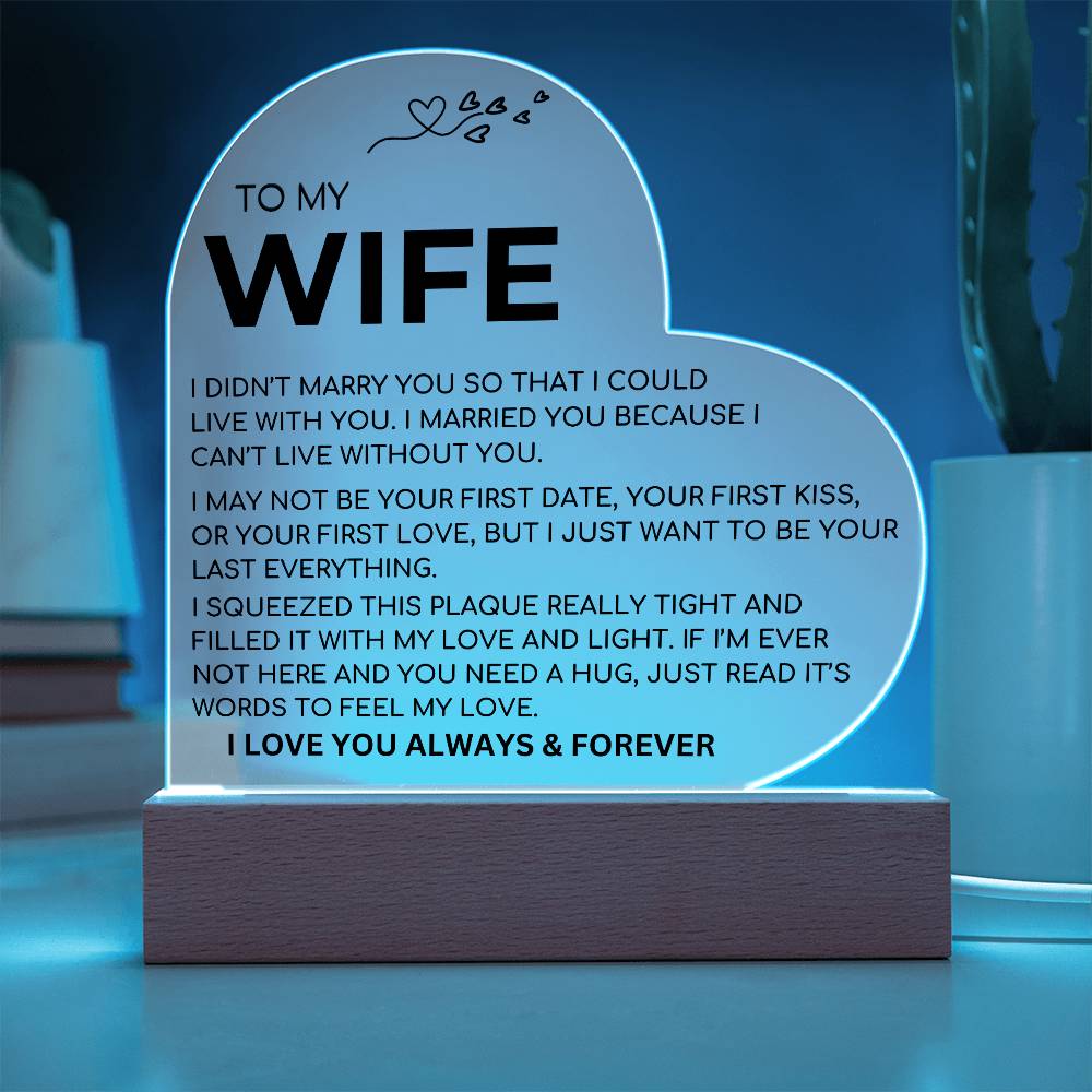 Acrylic Heart Plaque  To My Wife