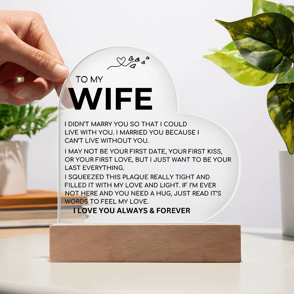 Acrylic Heart Plaque  To My Wife
