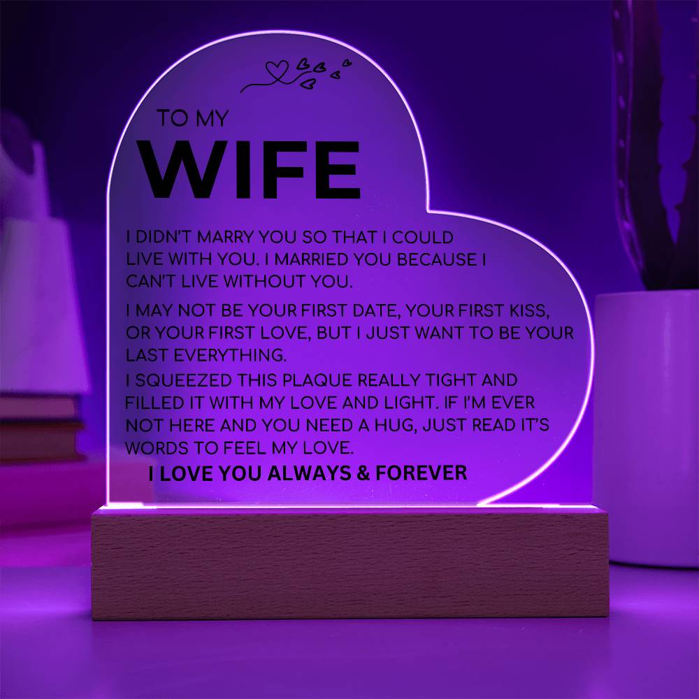 Acrylic Heart Plaque  To My Wife