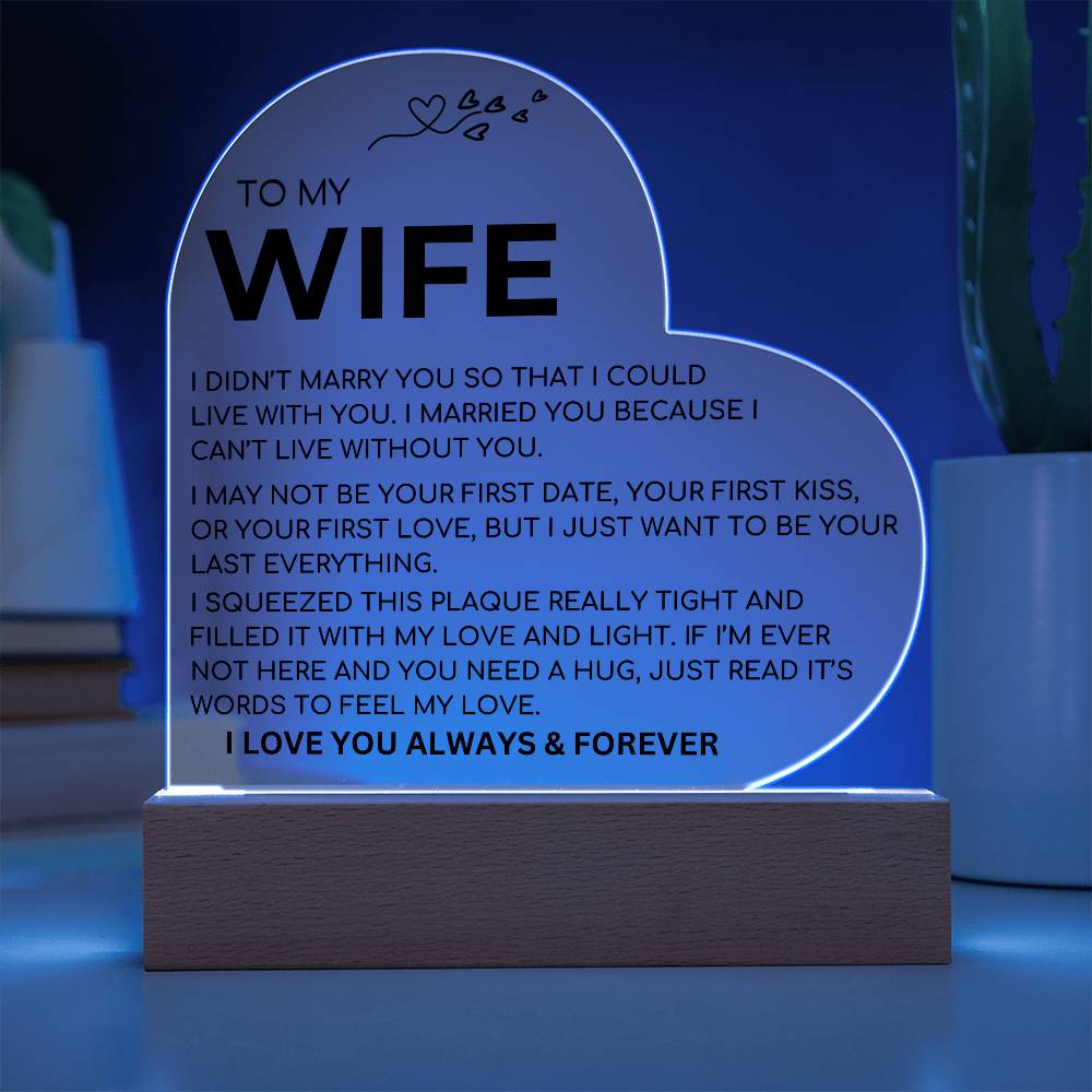 Acrylic Heart Plaque  To My Wife